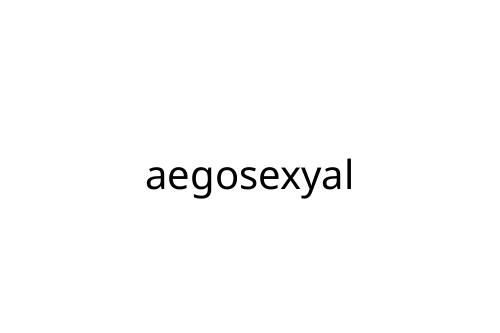 aegosexyal