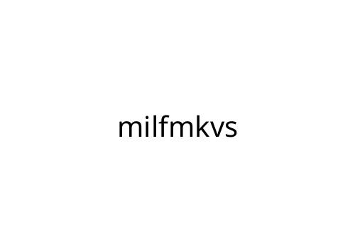 milfmkvs