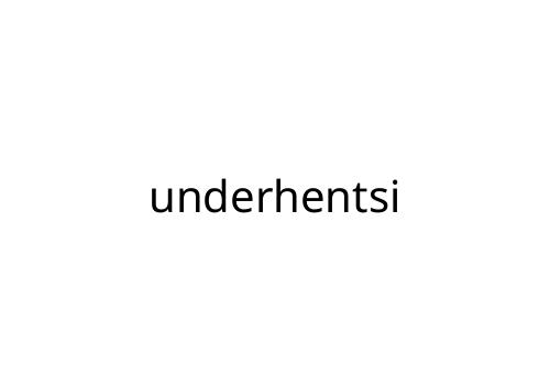 underhentsi