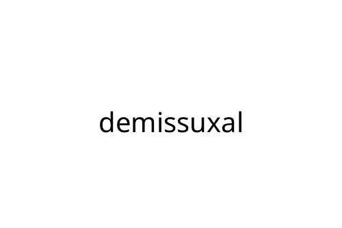 demissuxal