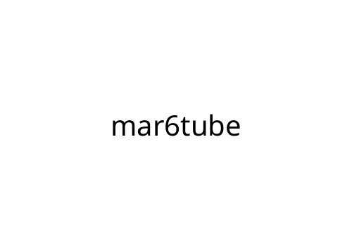 mar6tube