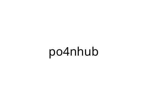 po4nhub