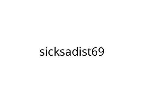 sicksadist69