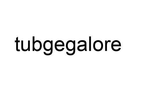 tubgegalore