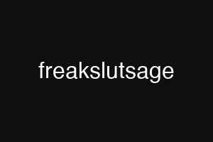 freakslutsage