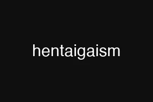 hentaigaism