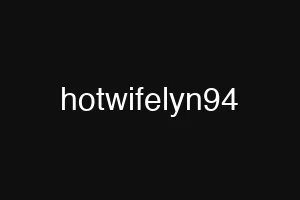 hotwifelyn94