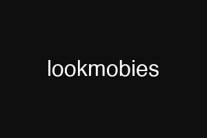 lookmobies