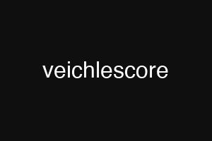 veichlescore
