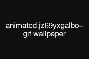 animated:jz69yxgalbo= gif wallpaper