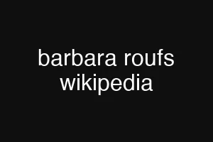 barbara roufs wikipedia