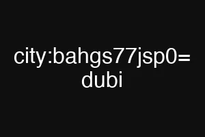 city:bahgs77jsp0= dubi