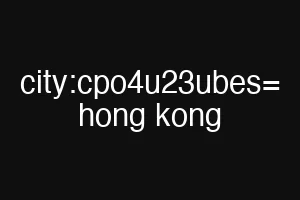 city:cpo4u23ubes= hong kong