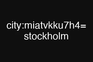 city:miatvkku7h4= stockholm