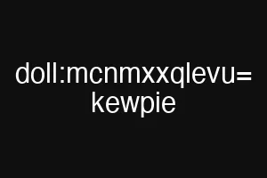 doll:mcnmxxqlevu= kewpie