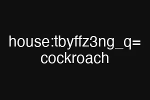 house:tbyffz3ng_q= cockroach