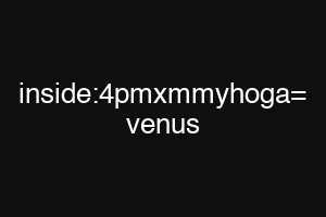 inside:4pmxmmyhoga= venus