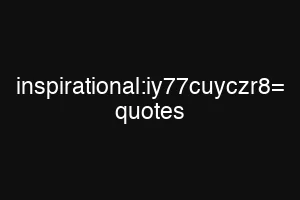 inspirational:iy77cuyczr8= quotes