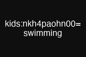 kids:nkh4paohn00= swimming