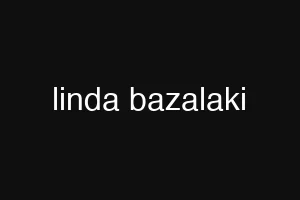 linda bazalaki