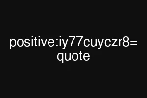 positive:iy77cuyczr8= quote