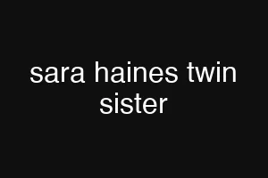 sara haines twin sister