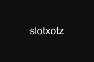 slotxotz