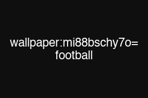 wallpaper:mi88bschy7o= football