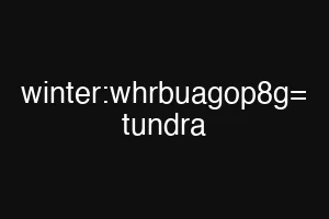 winter:whrbuagop8g= tundra